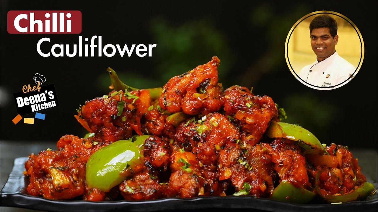 Chilli Cauliflower in South Indian Style | How to Make Chilli Gobi | CDK 506| Chef Deena's Kitchen