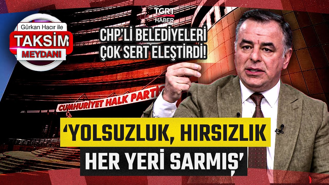 Barış Yarkadaş CHP'li Belediyeleri &Ccedil;ok Sert Eleştirdi! 'Yolsuzluk, Hırsızlık Her Yeri Sarmış'