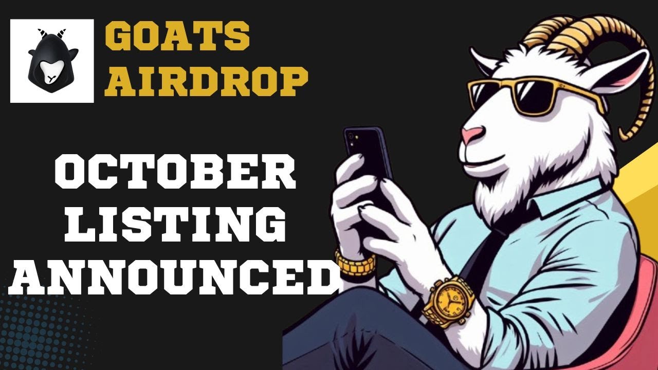 GOATS Airdrop Listing Date & Price Prediction 2024 Major Listings on Binance, Bybit & More! 🚀