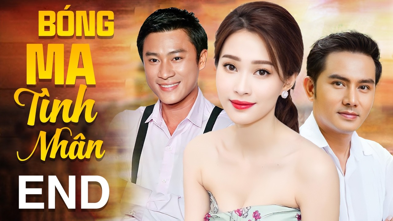 Bóng Ma Tình Nhân - Tập Cuối | Phim Truyền Hình Việt Nam HOT Nhất 2026 | Phim Tình Cảm Việt Nam