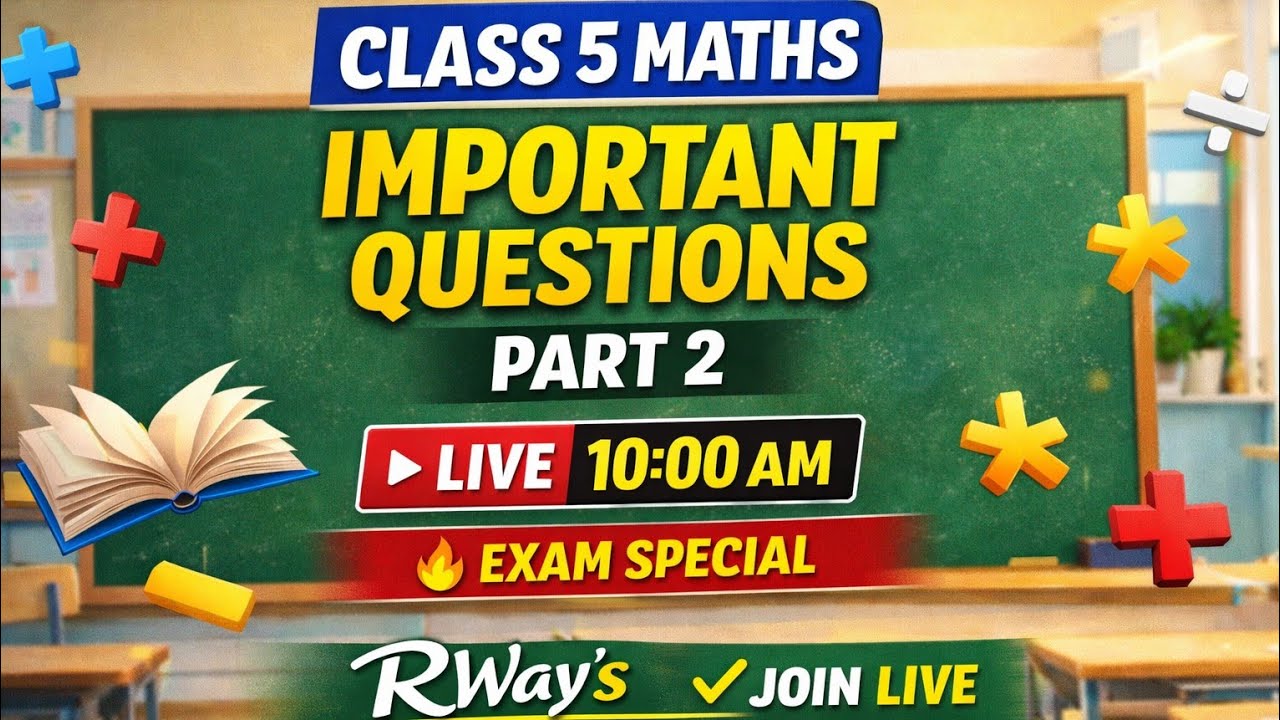 Class 5 Maths Important Questions Part 2 | Live Class 10 AM | RWay’s The Bright Learning Path