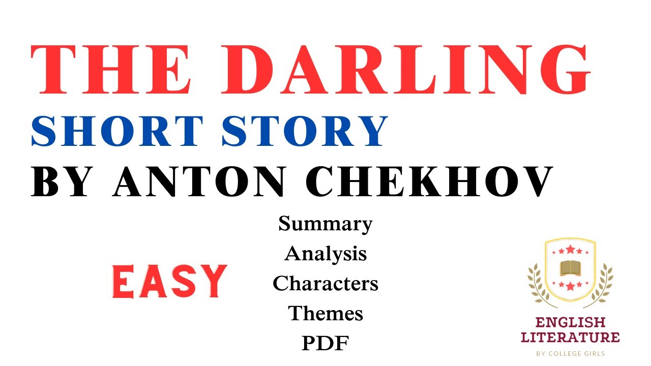 The Darling by Anton Chekhov Summary and Analysis | The Darling by Anton Explanation and PDF.