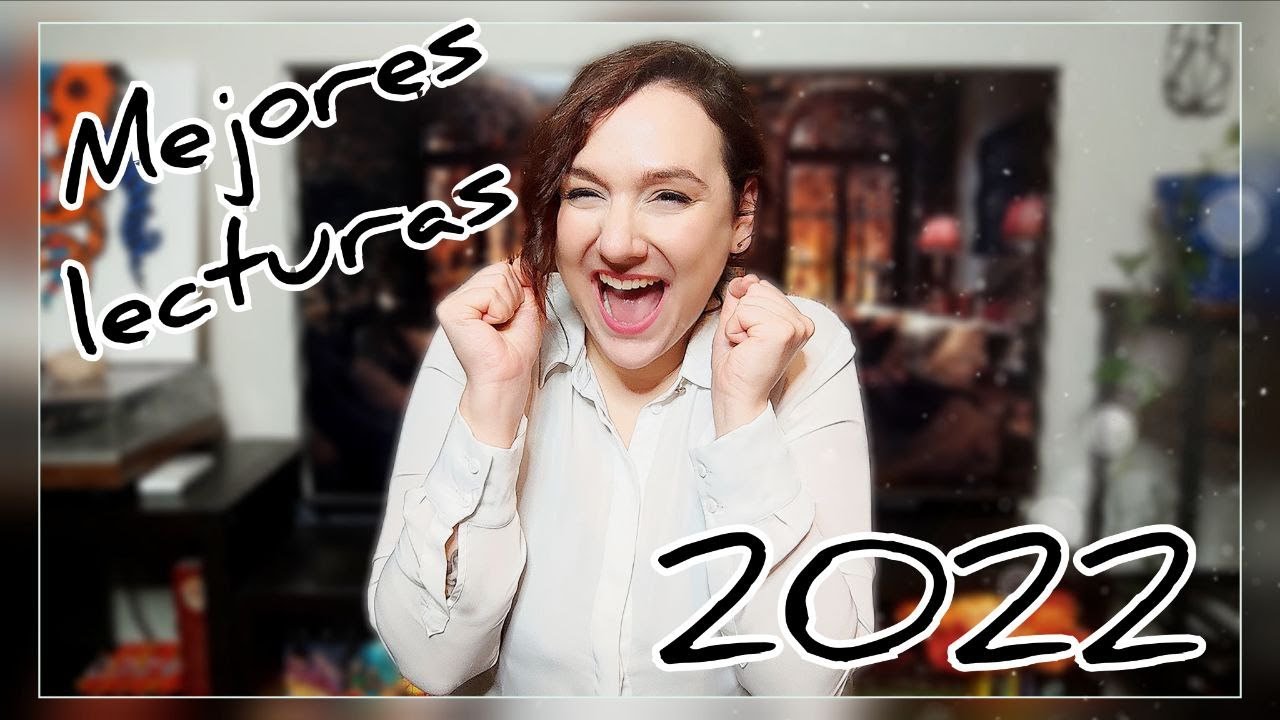 🏆MEJORES LECTURAS 2022/ TOP MEJORES LIBROS DEL A&Ntilde;O📚