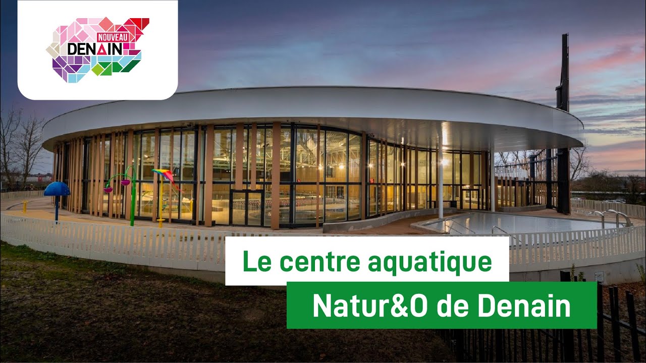 Visite du centre aquatique Natur&O de Denain