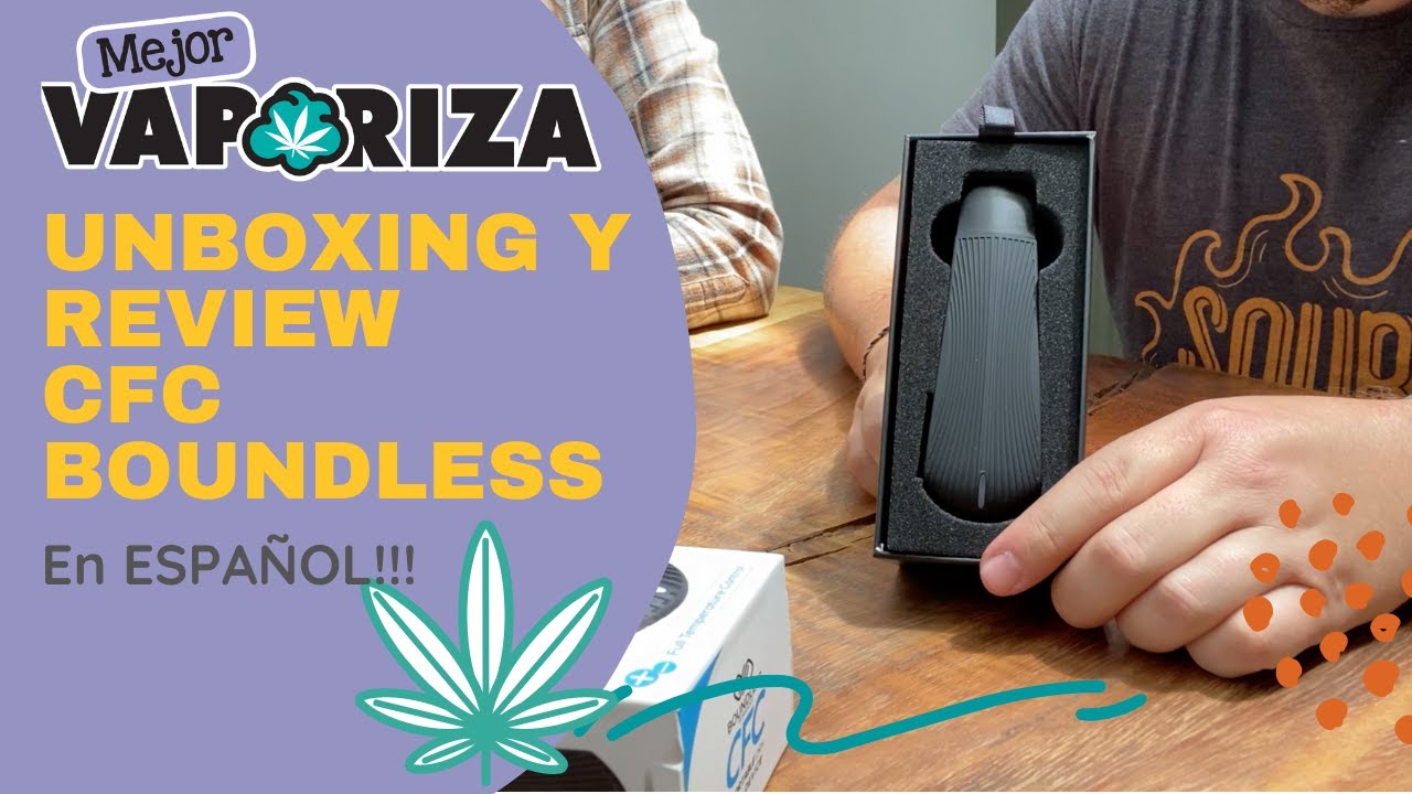 Review en Espa&ntilde;ol CFC Boundless vaporizador herbal