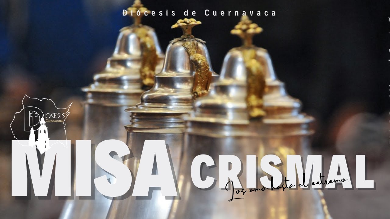 Misa Crismal Jueves Santo 28 de marzo 2024
