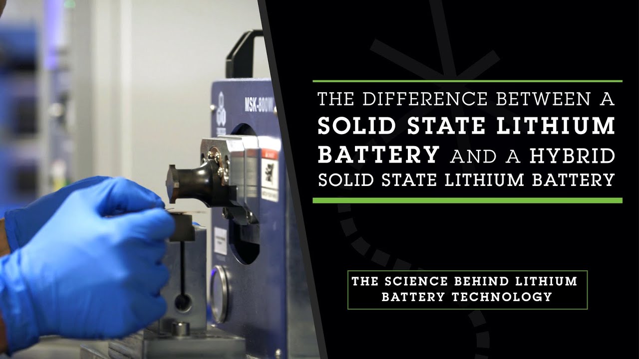 The Difference Between an All Solid State Lithium Battery and a Hybrid Solid State Lithium Battery
