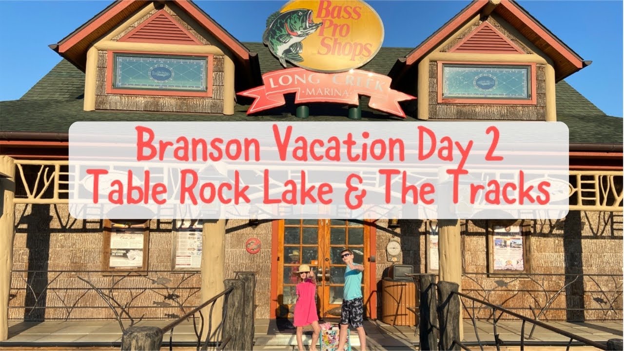 Branson Day 2 | Table Rock Lake & The Tracks | COVID-19 Vacation 2020