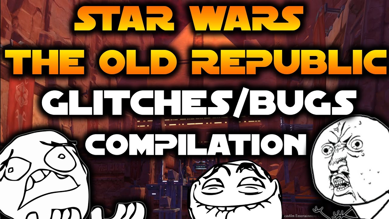 Star Wars The Old Republic (SWTOR) Bugs/Glitches Compilation