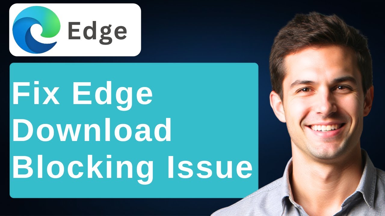 How To Stop Microsoft Edge From Blocking Downloads Tutorial [2025 Guide]