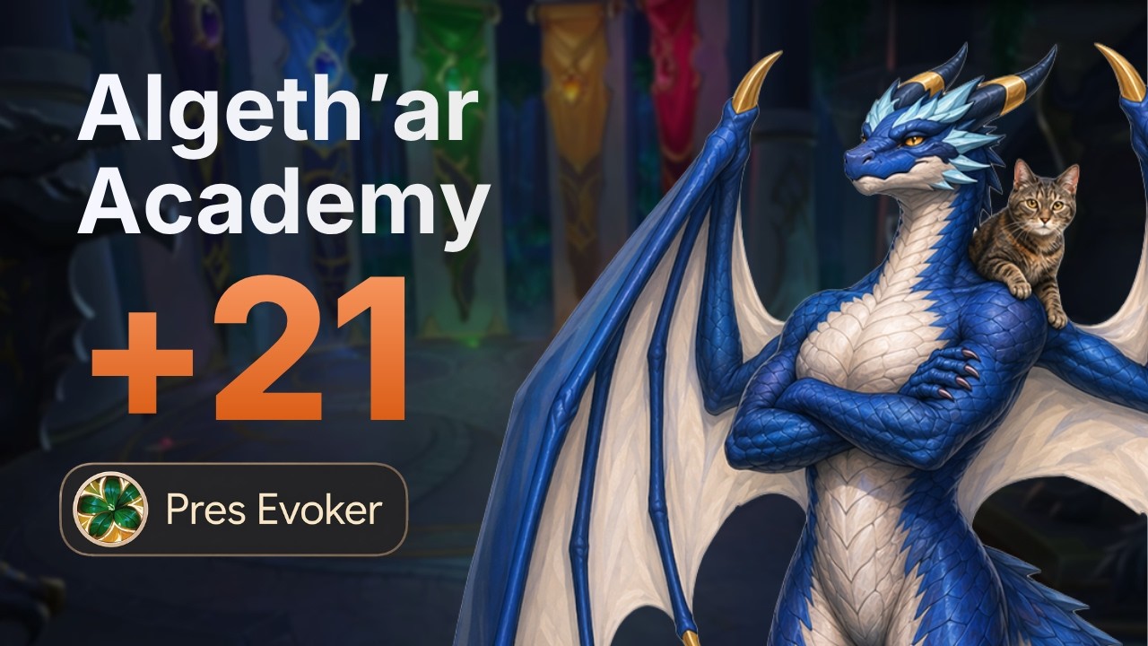 +21 Algeth&rsquo;ar Academy | Preservation Evoker | Midnight Season 1