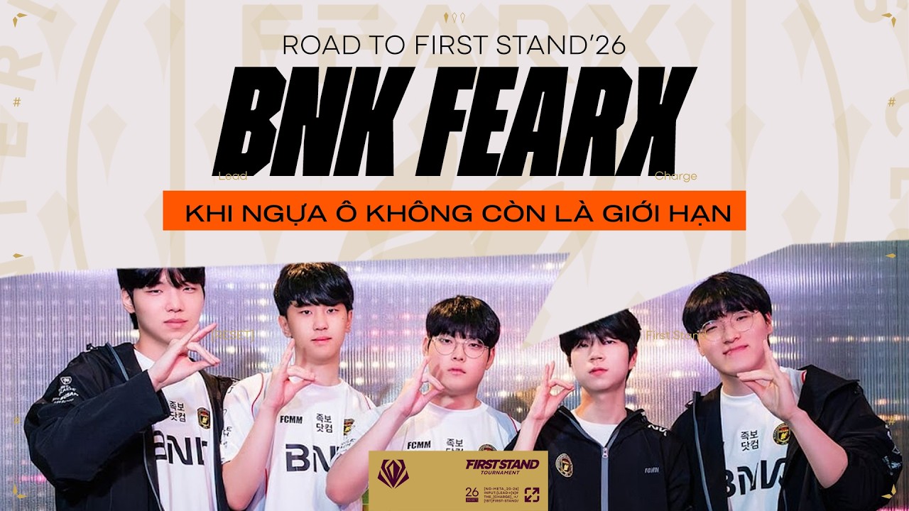 [ĐƯỜNG ĐẾN FST26] BNK FEARX - KHI NGỰA Ô KHÔNG CÒN LÀ GIỚI HẠN