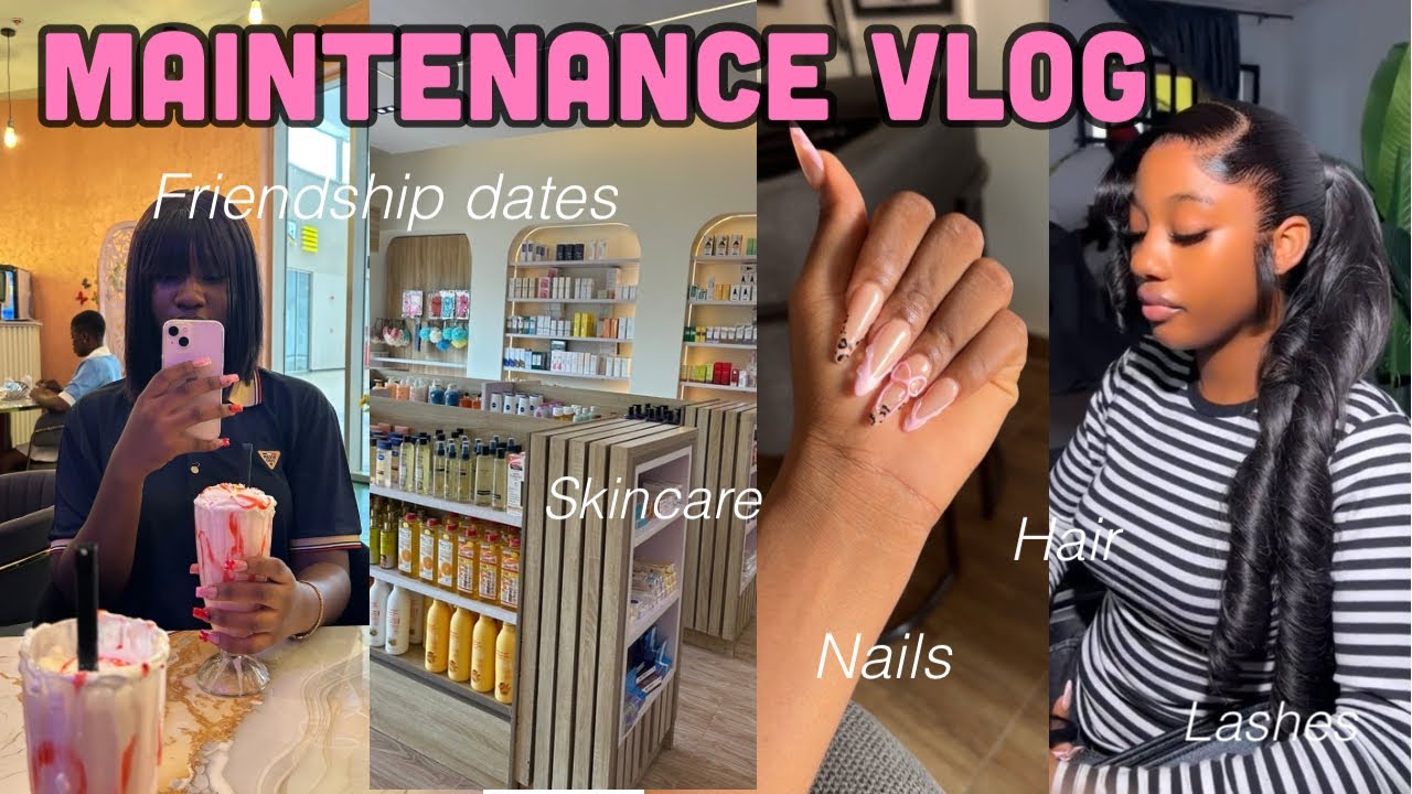 MAINTENANCE VLOG|  hair , nails , lashes , skincare shopping , friendship dates 