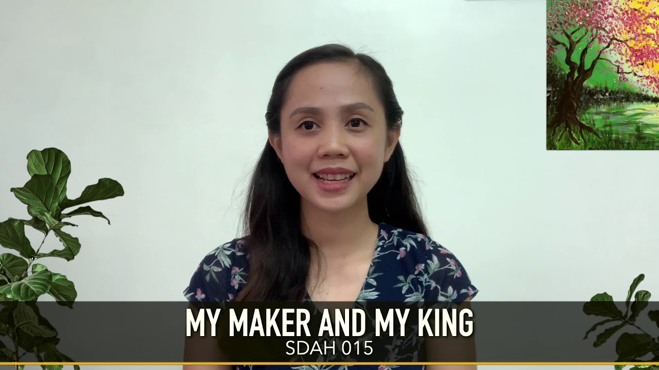 My Maker and My King - 015 SDA Hymnal