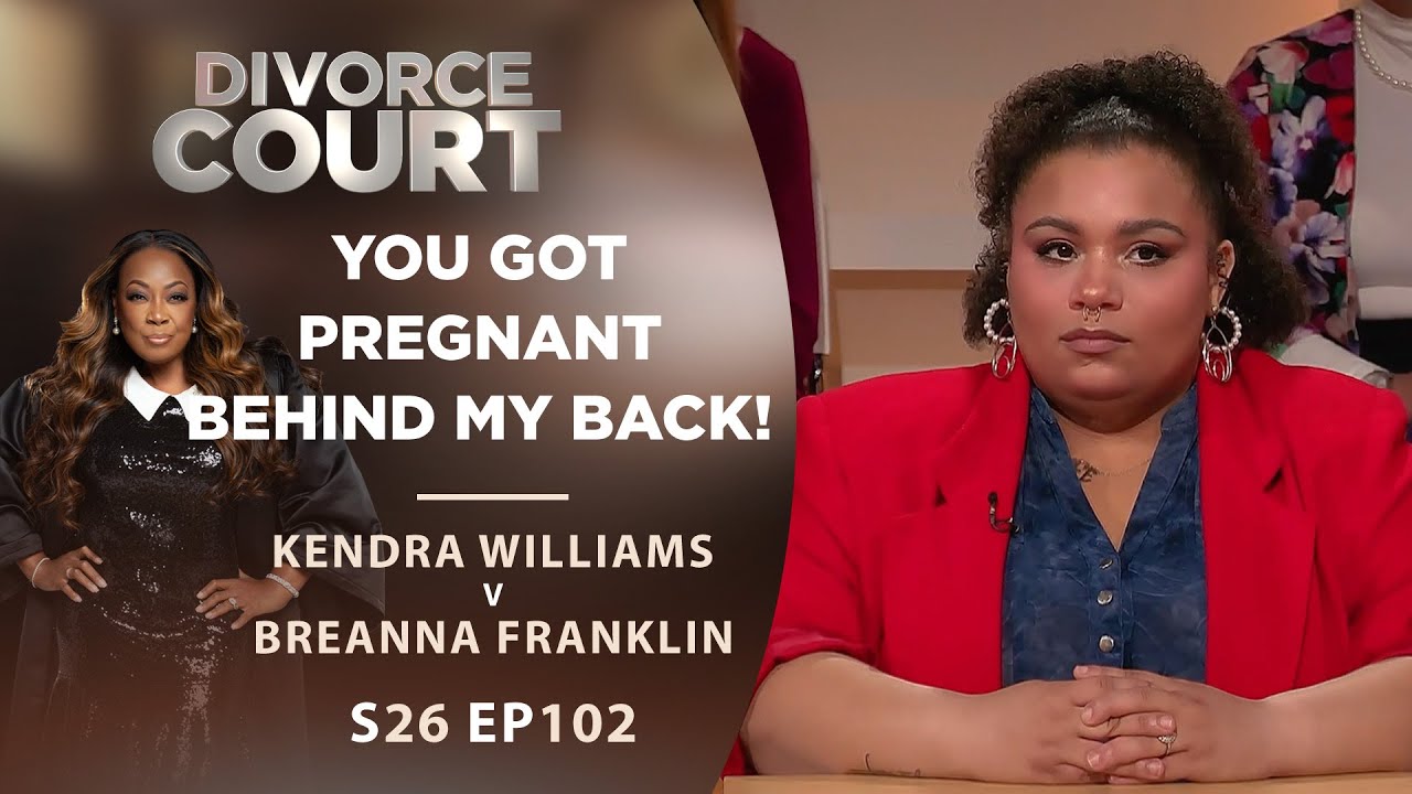 You Got Pregnant Behind My Back!: Kendra Williams v Breanna Franklin - Season 26 Ep 102