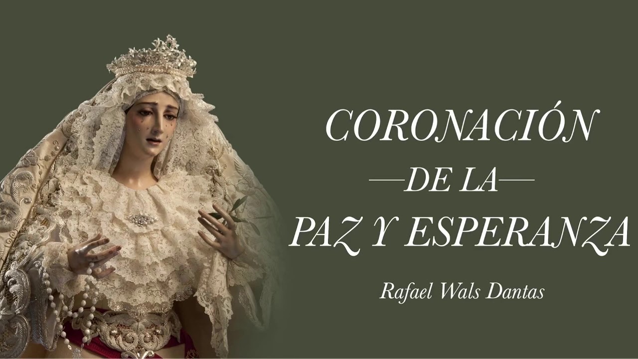“Coronación de la Paz y Esperanza” - Rafael Wals Dantas