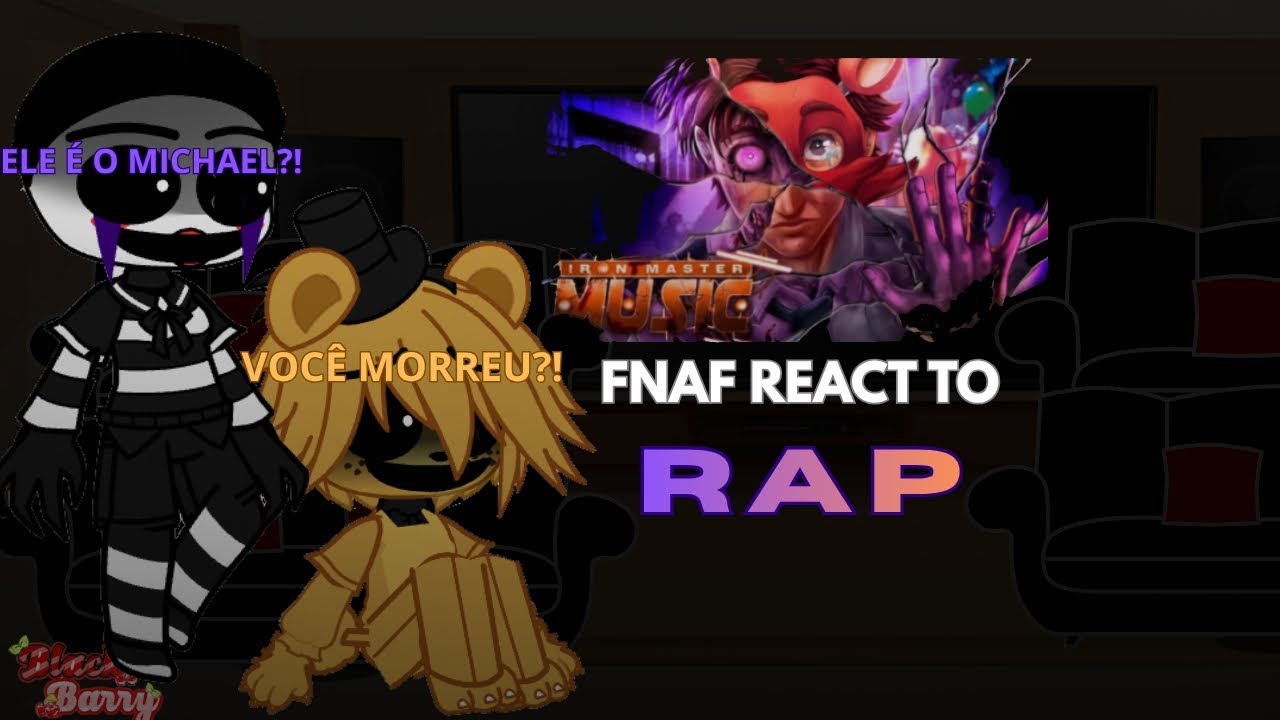 Fnaf react to rap 