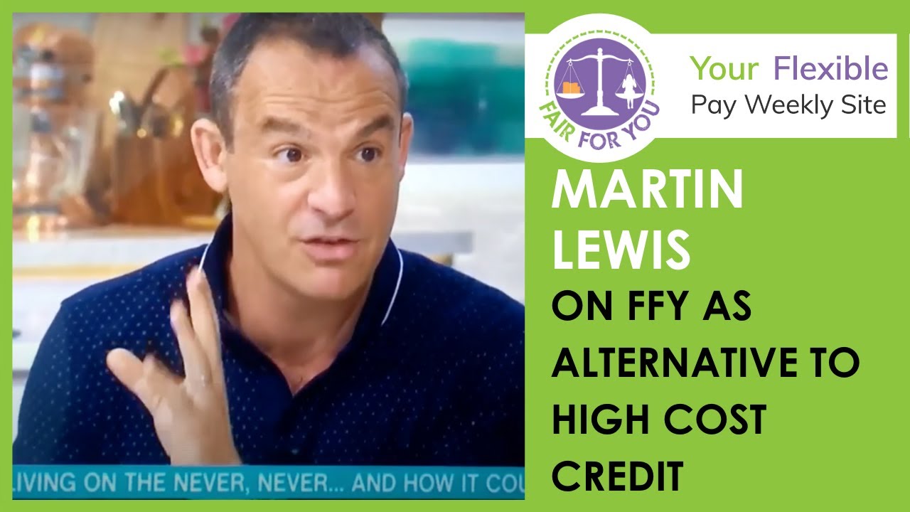 Martin Lewis on FfY as alternative to high cost credit | 𝗙𝗳𝗬 - Your Flexible #PayWeekly Site