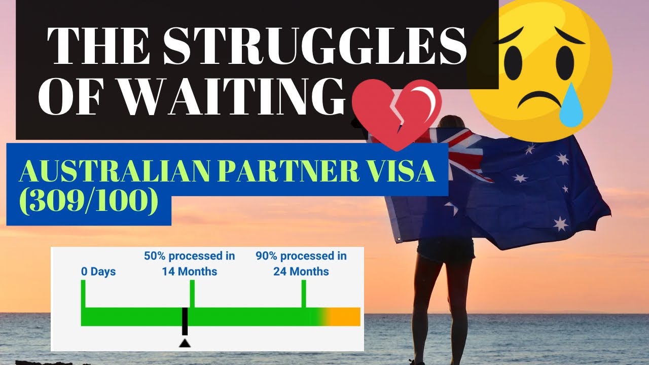 The Struggles of Waiting for an Australian Partner Visa (309/100) 🇦🇺