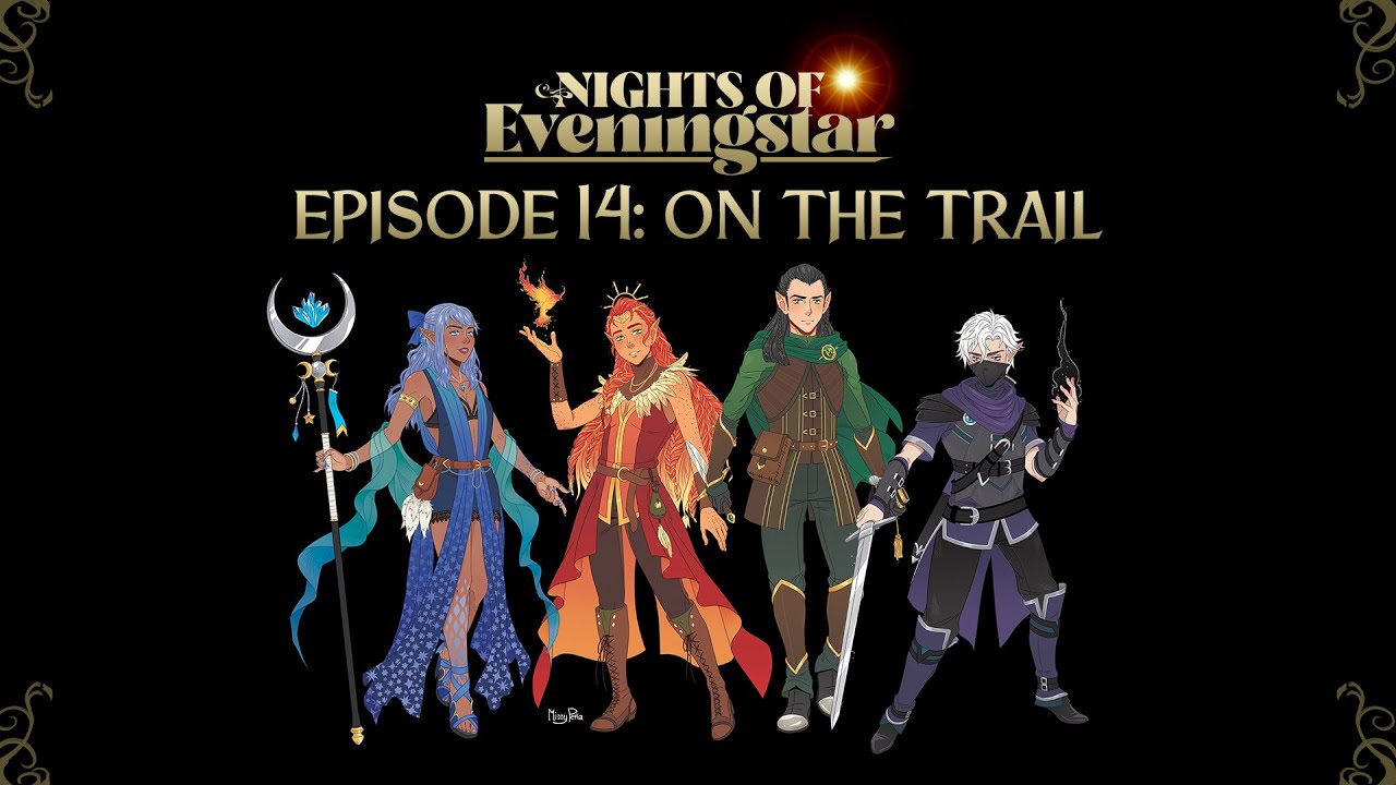 On the Trail | Nights of Eveningstar | Episode 14