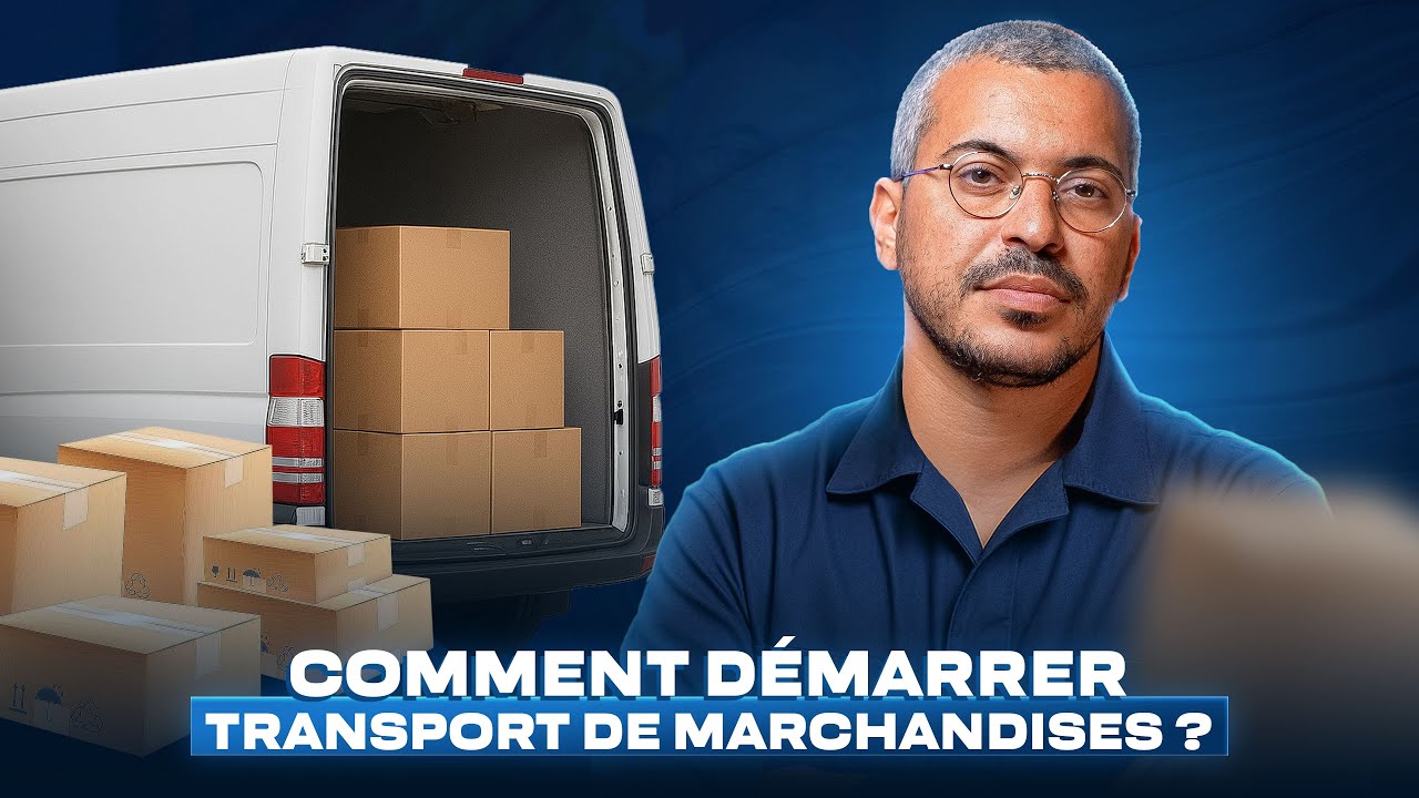 Comment créer une entreprise de transport de marchandises (Guide complet 2025)