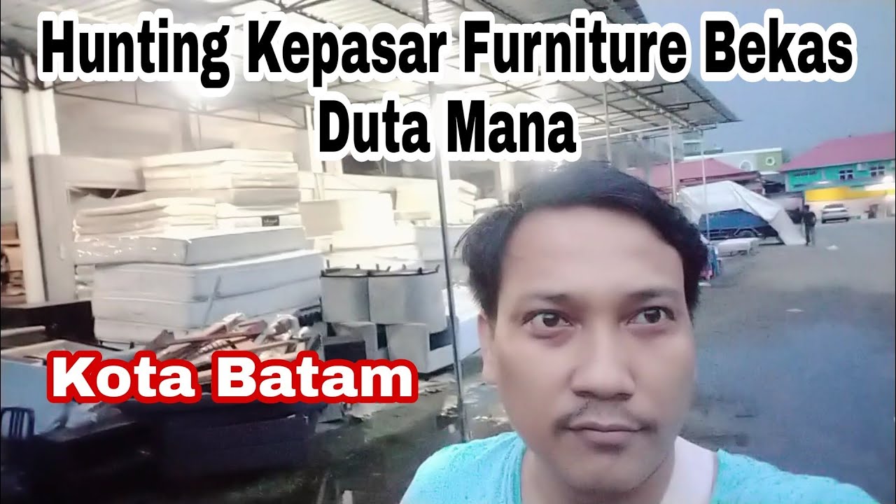 Hunting Kepasar Furniture Bekas Dutamana Batam