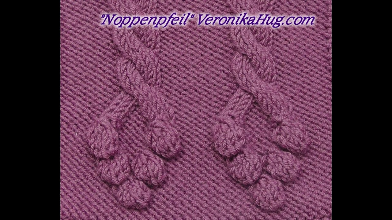 Stricken - Noppenmuster Noppenpfeil - Veronika Hug