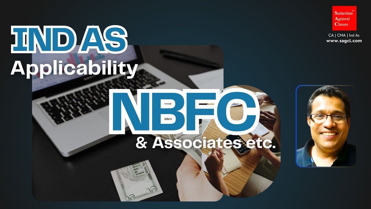 NBFC | ASSOCIATES | HOLDING | SUBSIDIARY | JV |  IND AS APPLICABILITY | CONCEPT