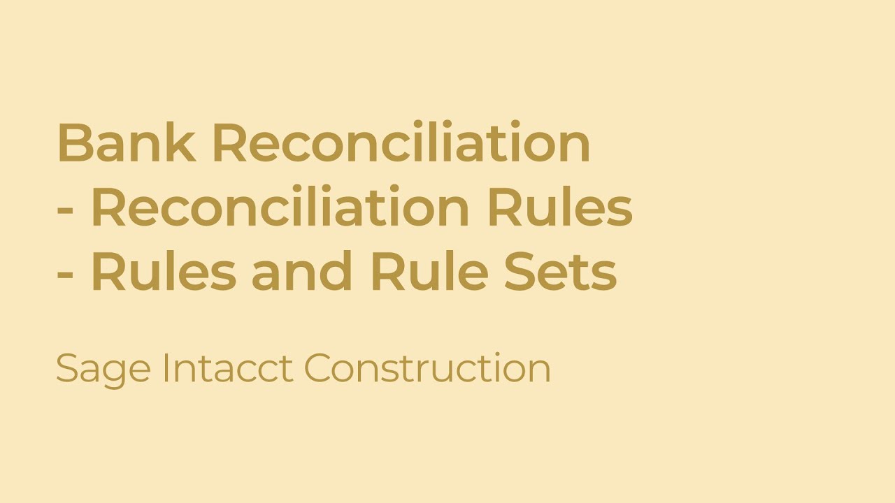 Sage Intacct Construction: How to Create Reconciliation Rules & Rule Sets