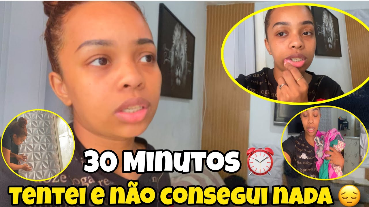 30 MINUTOS SEM CORTES 😱⏰ | MUITA COISA PARA SER FEITA | ROTINA REAL SEM FILTRO 