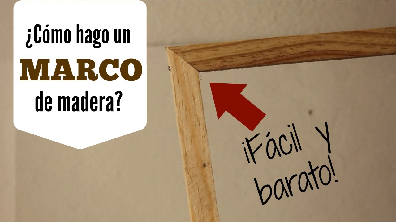 ¿Cómo hacer un marco de madera? - Aprenda Fácil.