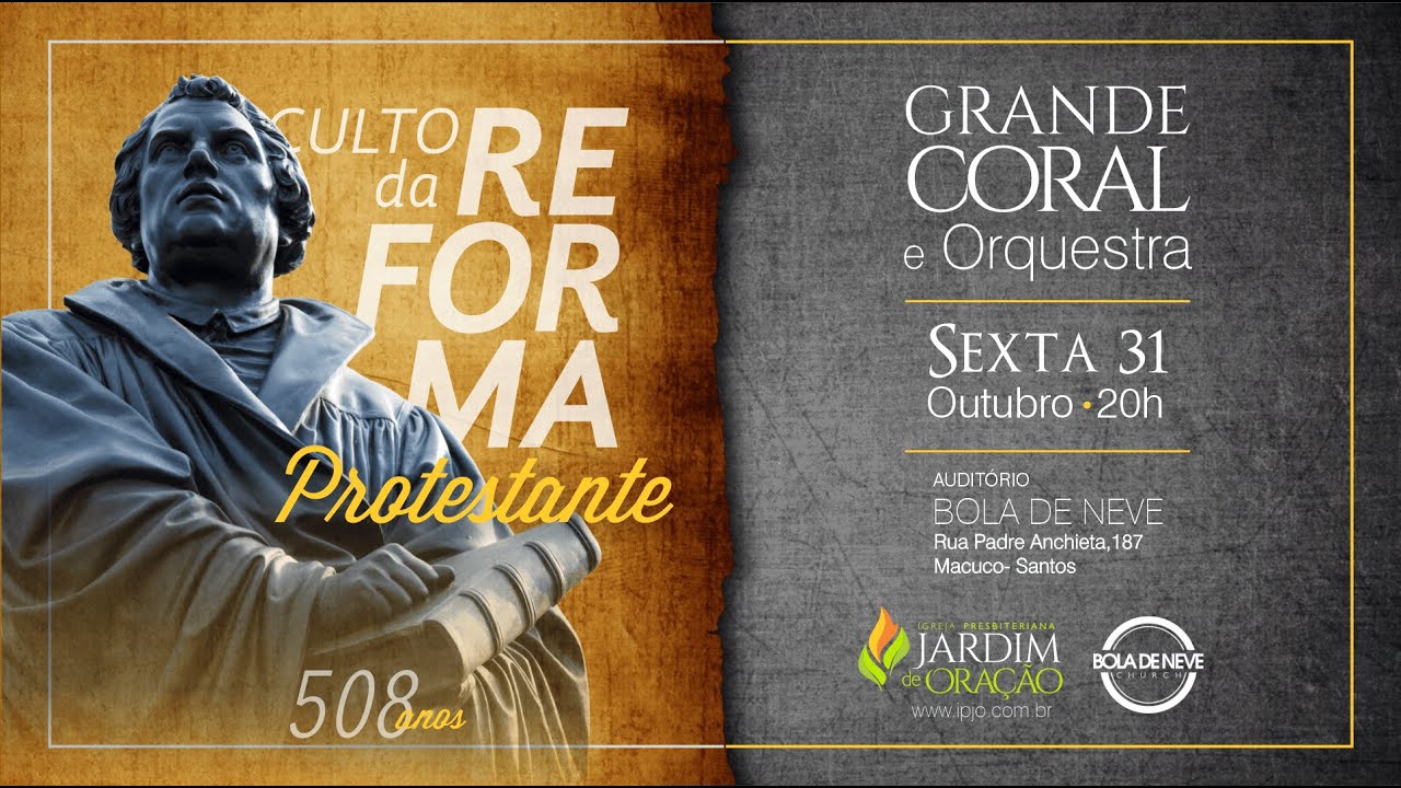 Culto da Reforma Protestante 508 anos | 31/10/2025 - Coral e Grande Orquestra - IPJO e Bola de Neve