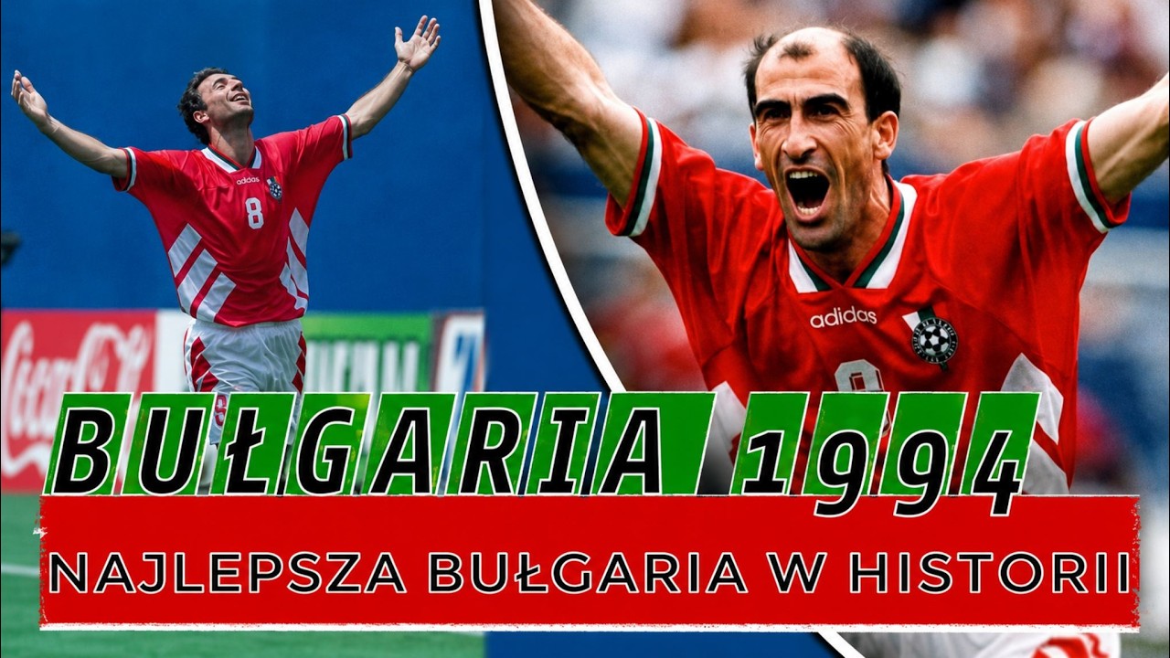 Bułgaria 1994 - najlepsza Bułgaria w historii