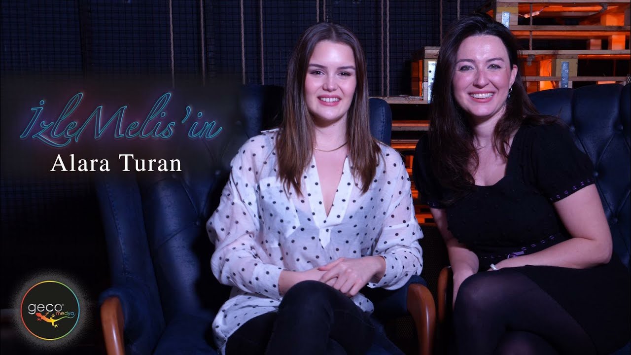 ALARA TURAN  |  izleMelis'in'de ilk kez hayatına dair özel açıklamalarda bulunuyor.