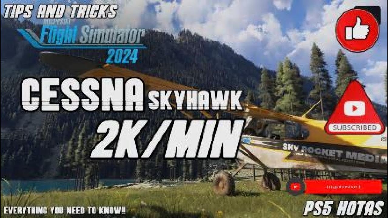 PS5 MFS24 - Tips n Tricks - Cessna Skyhawk - 2Kcr/min