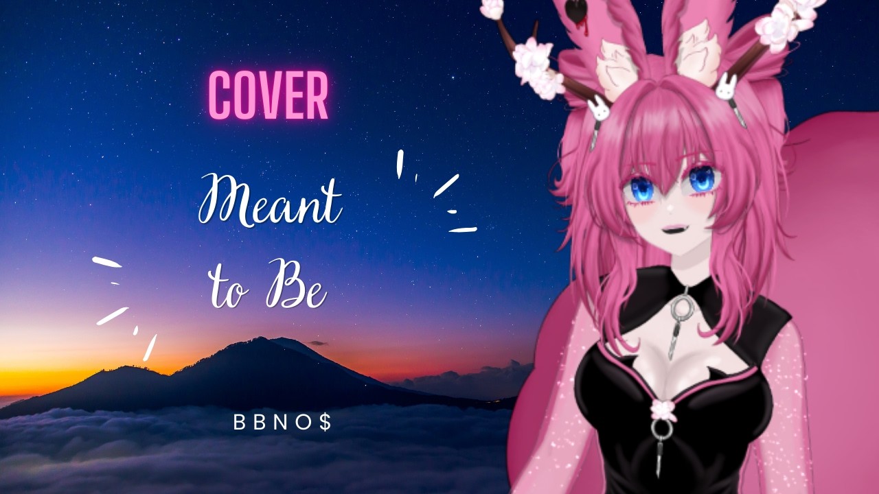 Meant To be - BBNo$ Cover