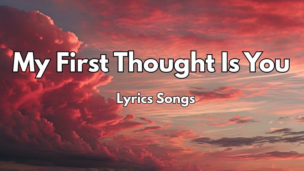 My First Thought Is You💋|New Love Romantic  English (Lyrics) Songs 2026