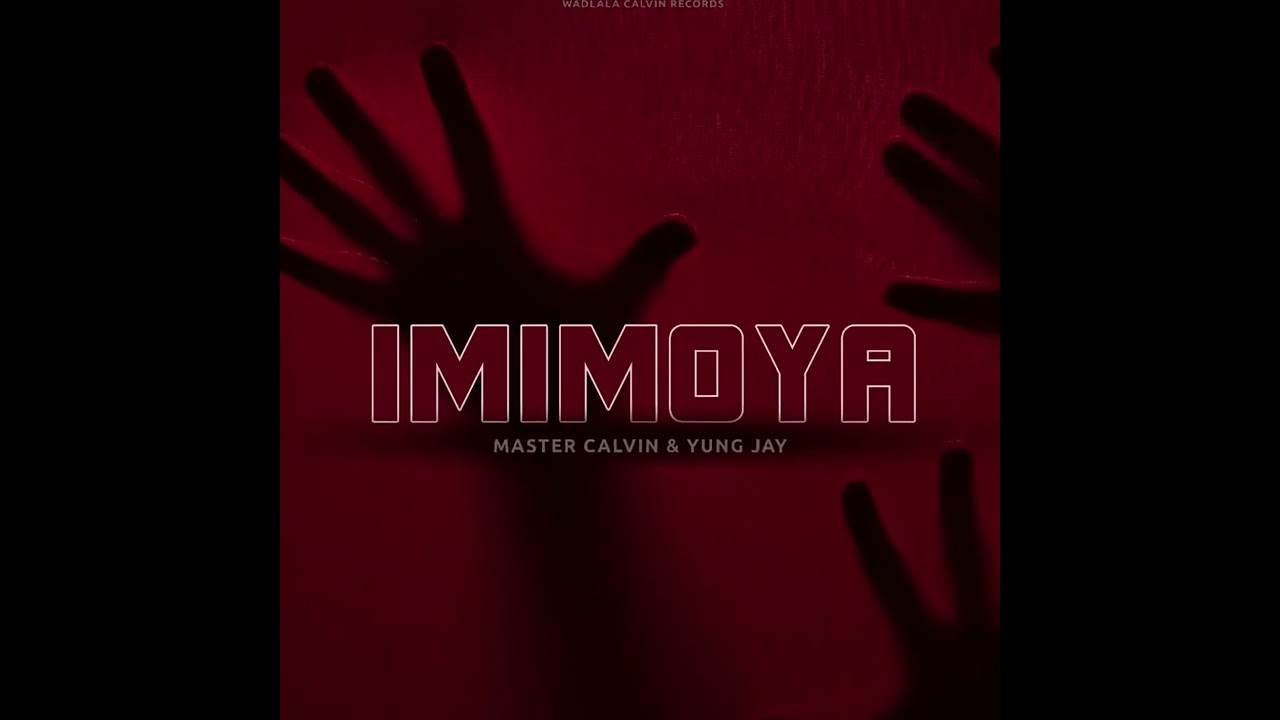 Imimoya _Official Audio- Master Calvin & Yung Jay