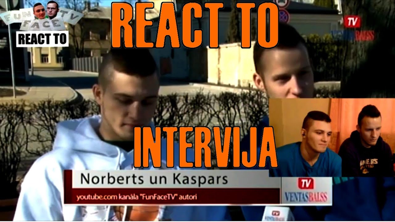 REACT TO: MŪSU INTERVIJA