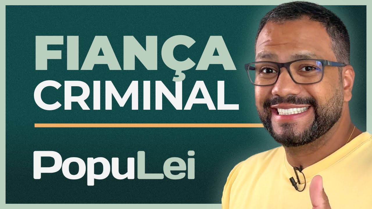 FIANÇA (criminal): Resumão com o que você precisa saber [2024]