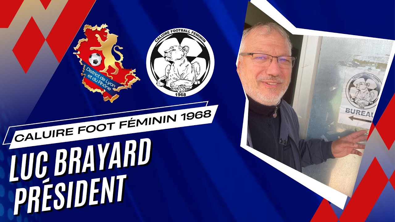 L'Interview du Week-end - Luc BRAYARD (Caluire Foot Féminin)