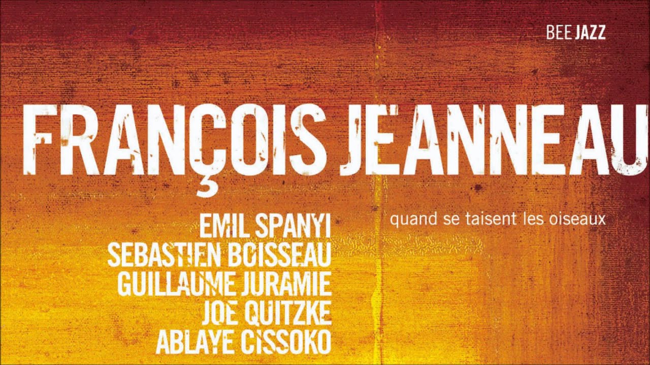 François Jeanneau - Quand Se Taisent Les Oiseaux, Ablaye Cissoko - Tara