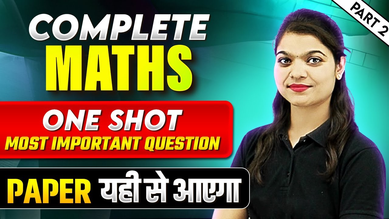 Complete Maths in 1 Shot - Most Important Questions (Part-2) + PYQs || Class-12th CBSE Exam