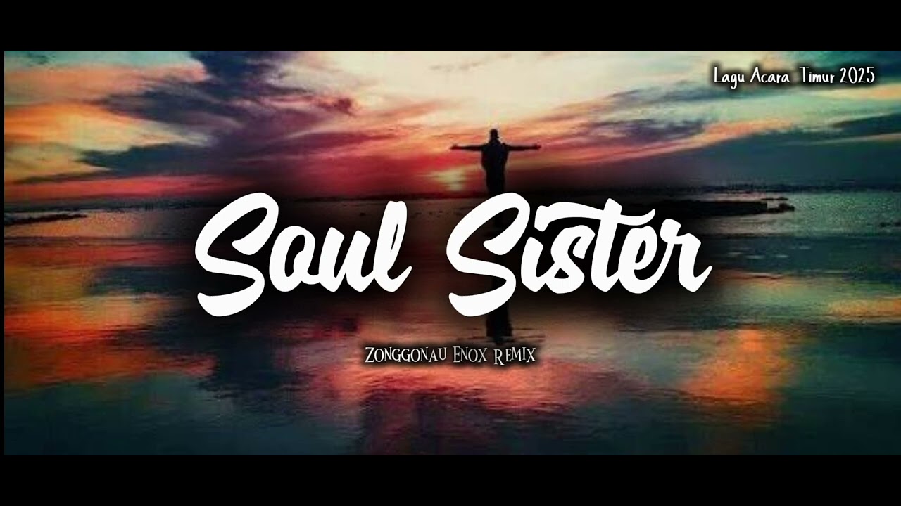 SOUL SISTER | ZER 43 REMIX 2025