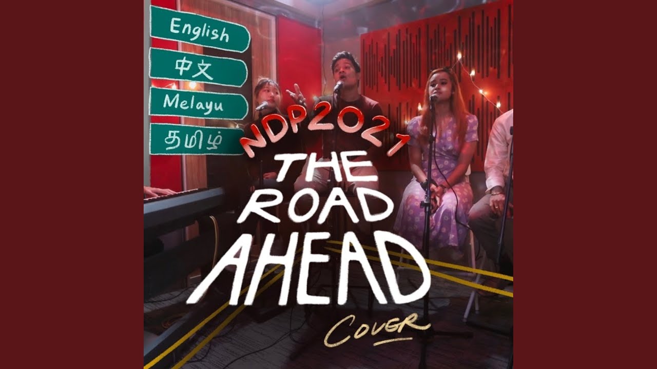 The Road Ahead (in 4 Languages) (feat. Faisal, Izzy, Atikah, Thiva & Austin)