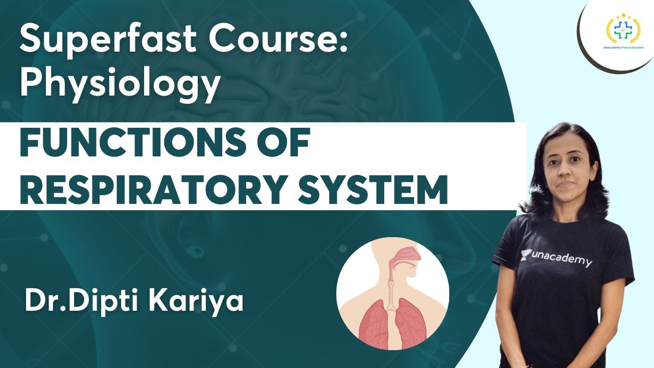 Functions of Respiratory System | Superfast Course Physiology | Unacademy Future Doctors | Dr.Dipti