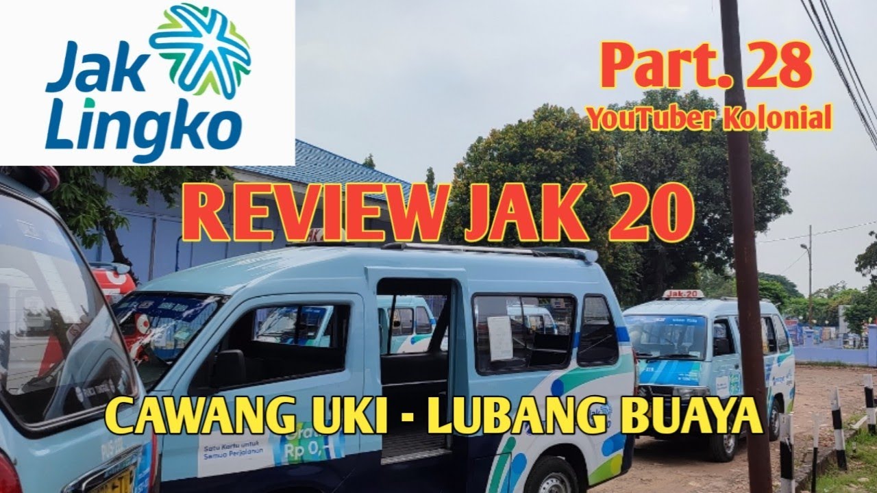 JAKLINGKO, WAJAH BARU ANGKOT JAKARTA!! Rev JAK 20 : Cawang UKI - Lb Buaya! Part.28 YouTuber Kolonial