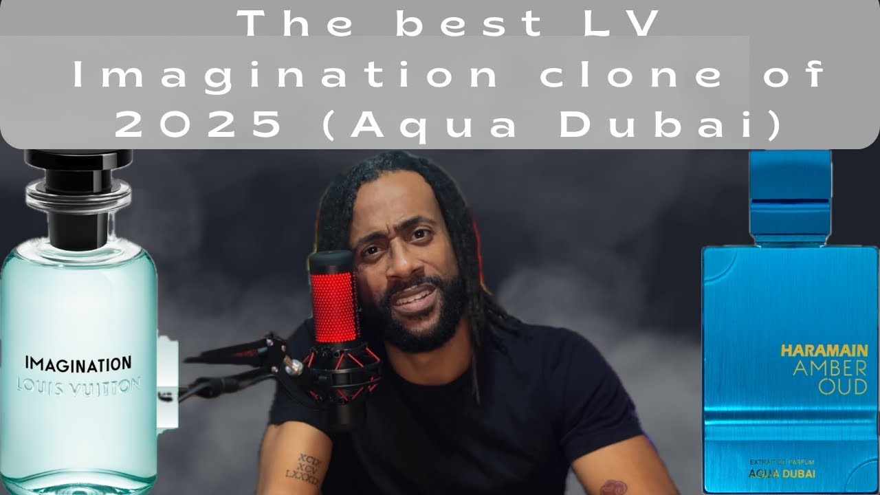 Louis Vuitton Imagination против Aqua Dubai: лучший клон 2025 года?