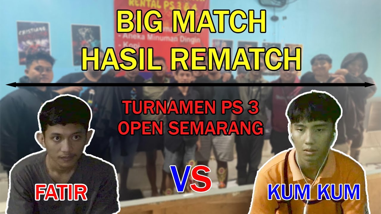 FATIR MADURA VS KUM KUM  BOGOR [REMATCH] - TURNAMEN PS 3 OPEN SEMARANG 2025