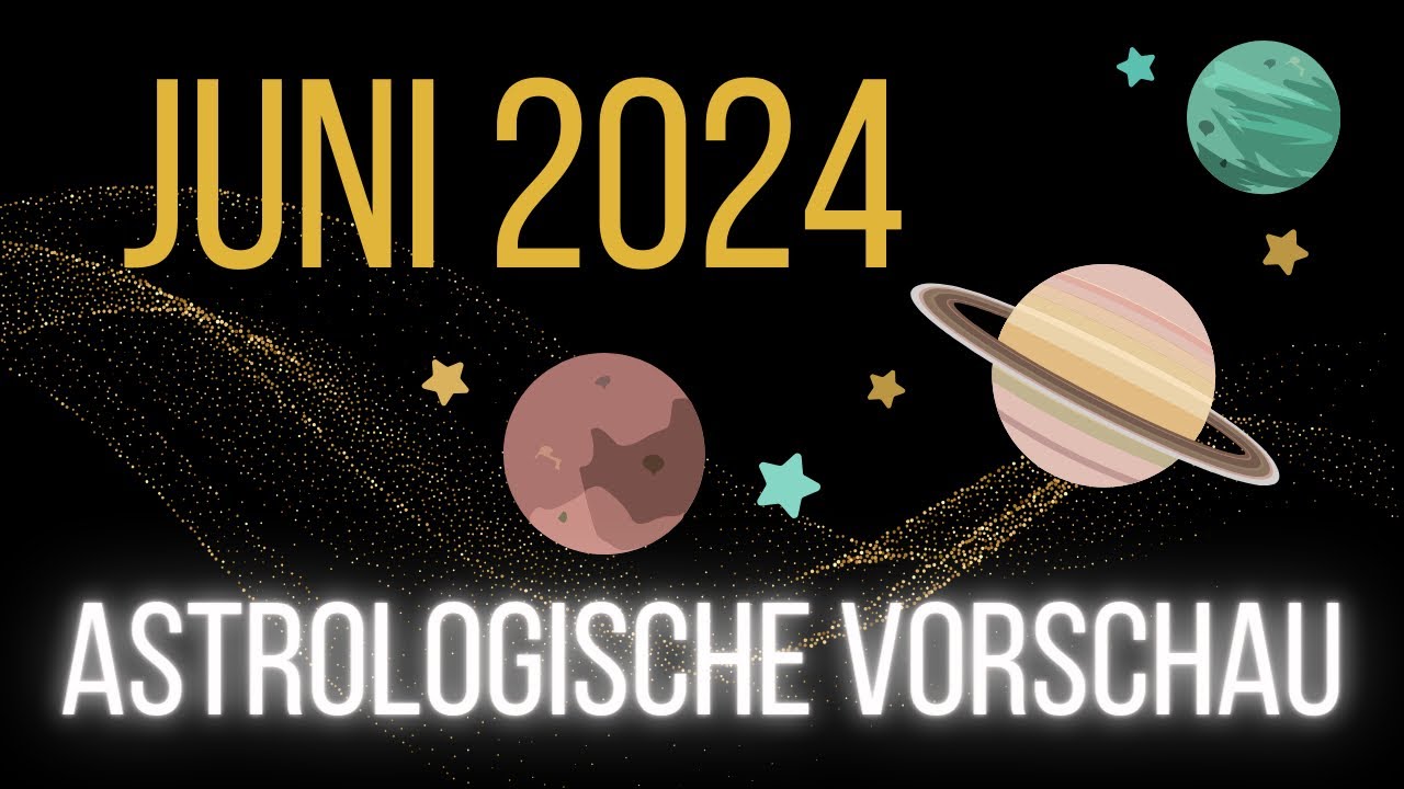 Achterbahn ins Glück ⭐️ Vorschau JUNI 2024 🪐✨ Astrologie • Horoskop